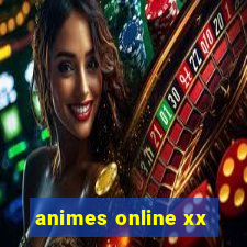 animes online xx